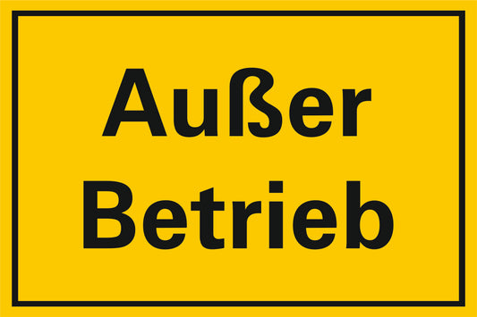 Außer Betrieb (200mm x 300mm)