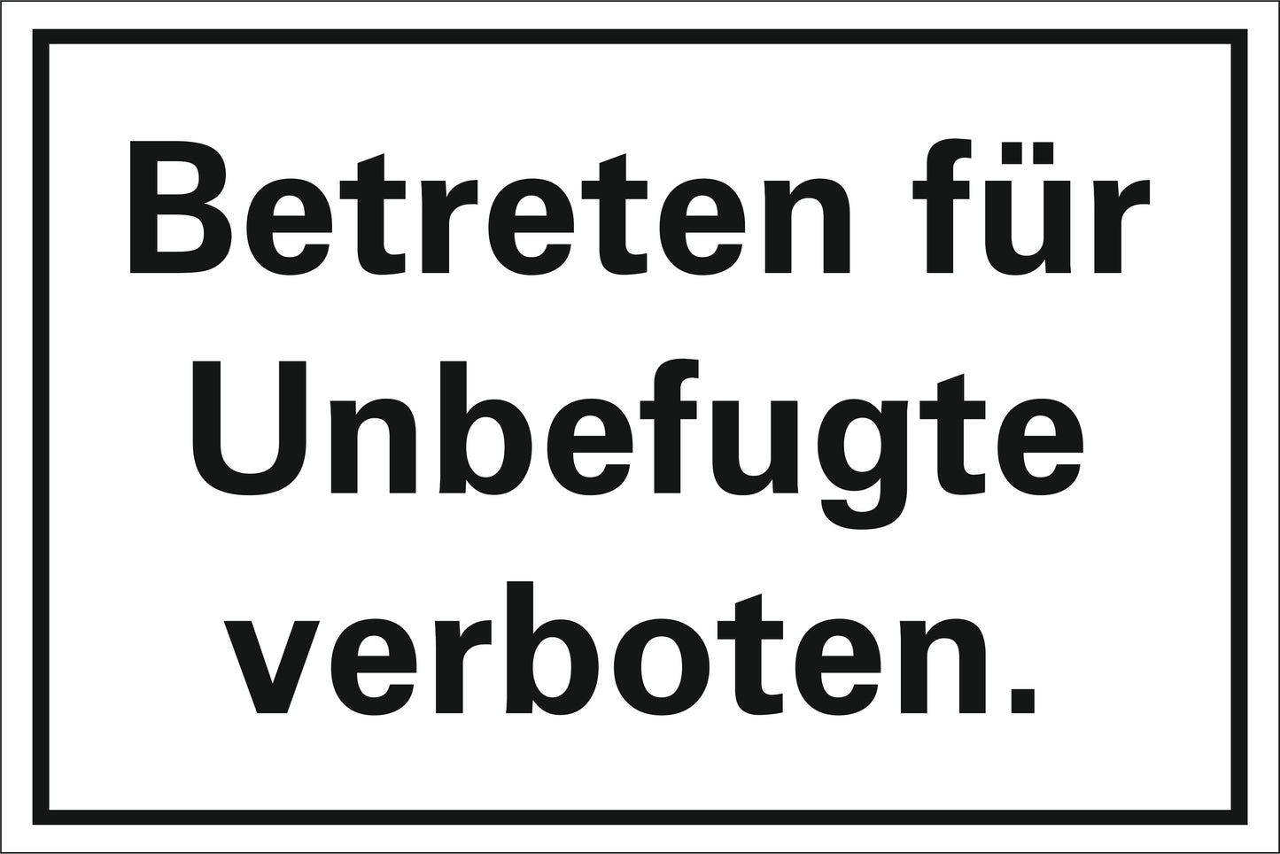 Unbefugte verboten (200mm x 300mm)