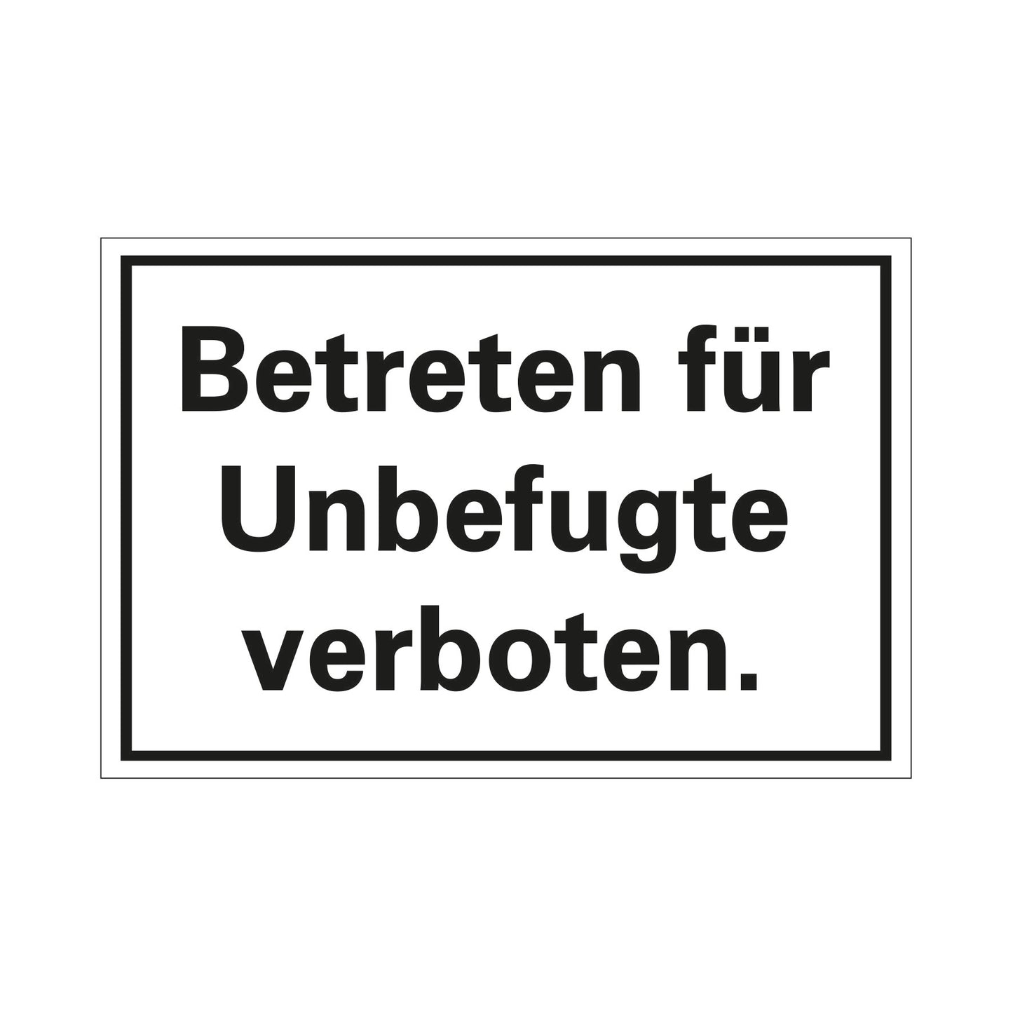 Unbefugte verboten (200mm x 300mm)